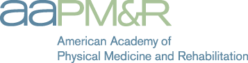 The American Academy of Physical Medicine and Rehabilitation (AAPM&R)